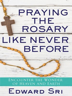 cover image of Praying the Rosary Like Never Before